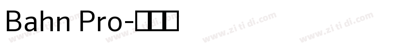 Bahn Pro字体转换